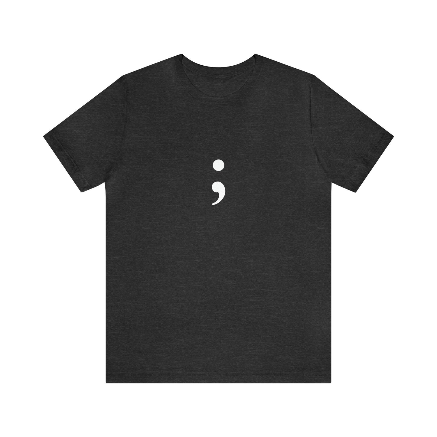 Semicolon T-Shirt - Mental Health Awareness