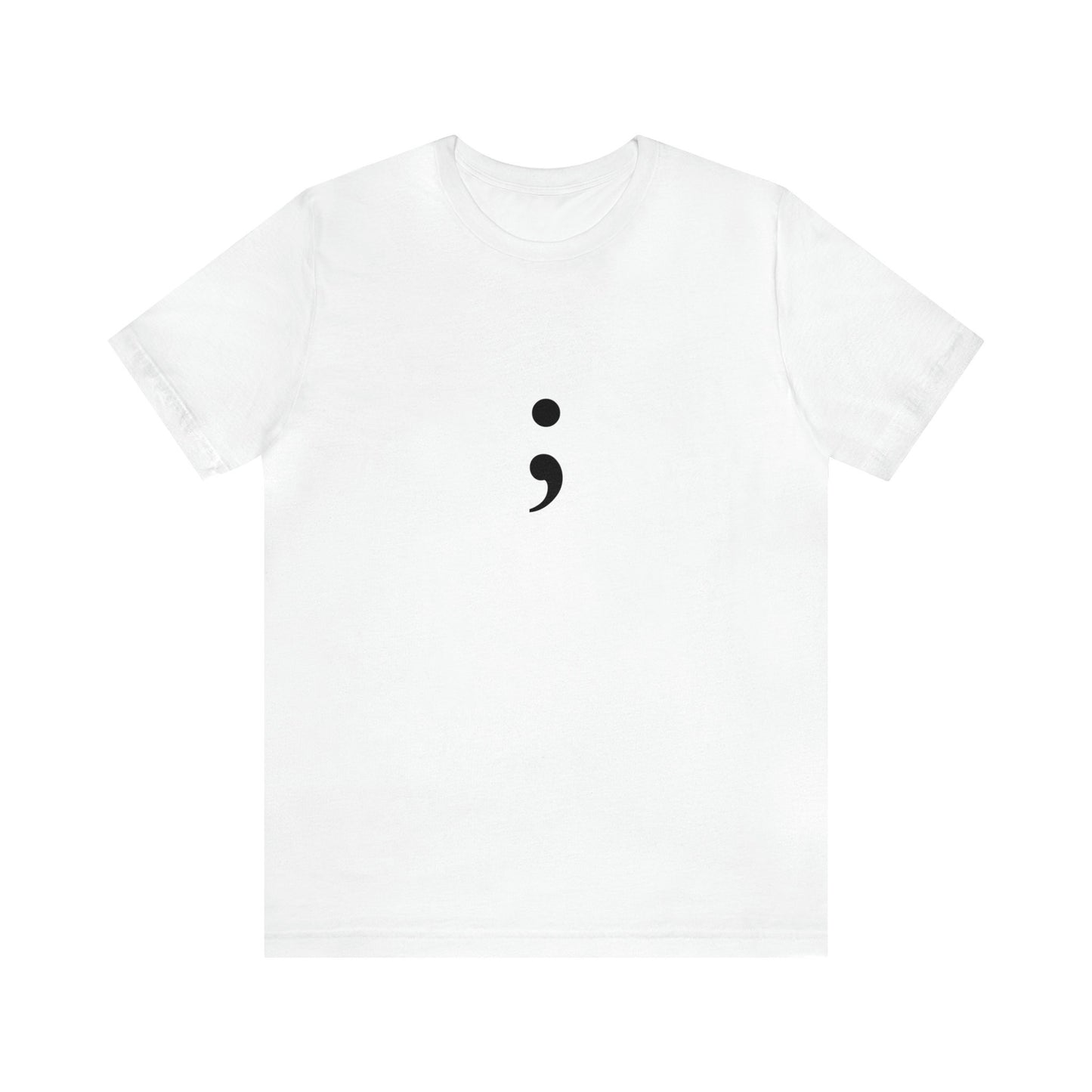 Semicolon T-Shirt - Mental Health Awareness